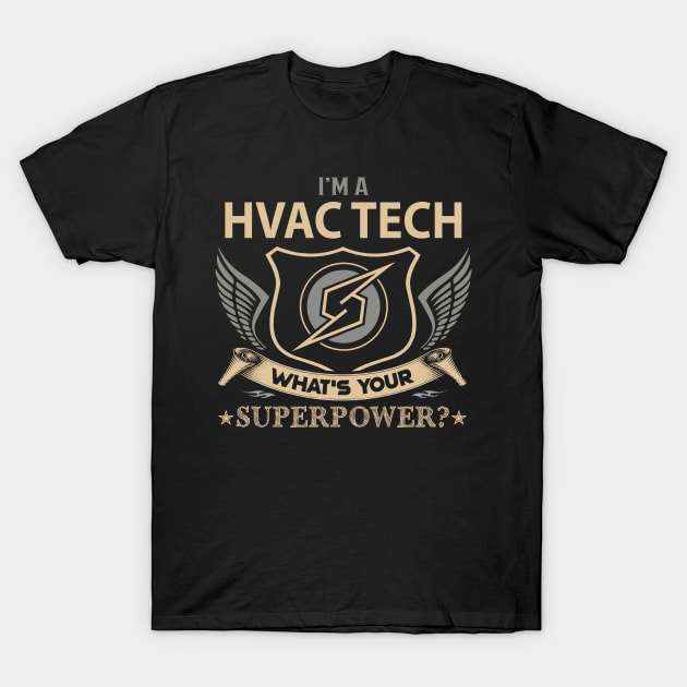 Hvac Tech T Shirt - Superpower Gift Item Tee T-Shirt by Cosimiaart